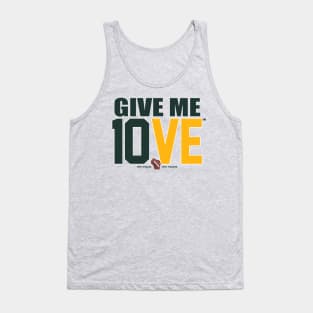 Give Me 10VE™ Tank Top